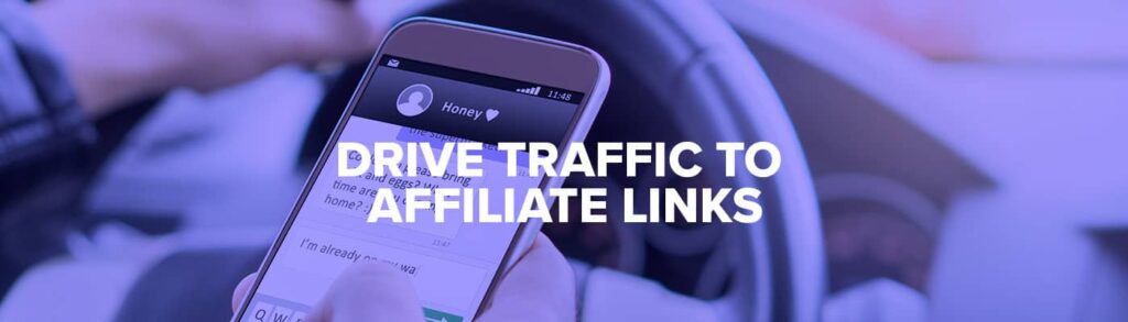 How Do I Drive Traffic To My Affiliate Links?