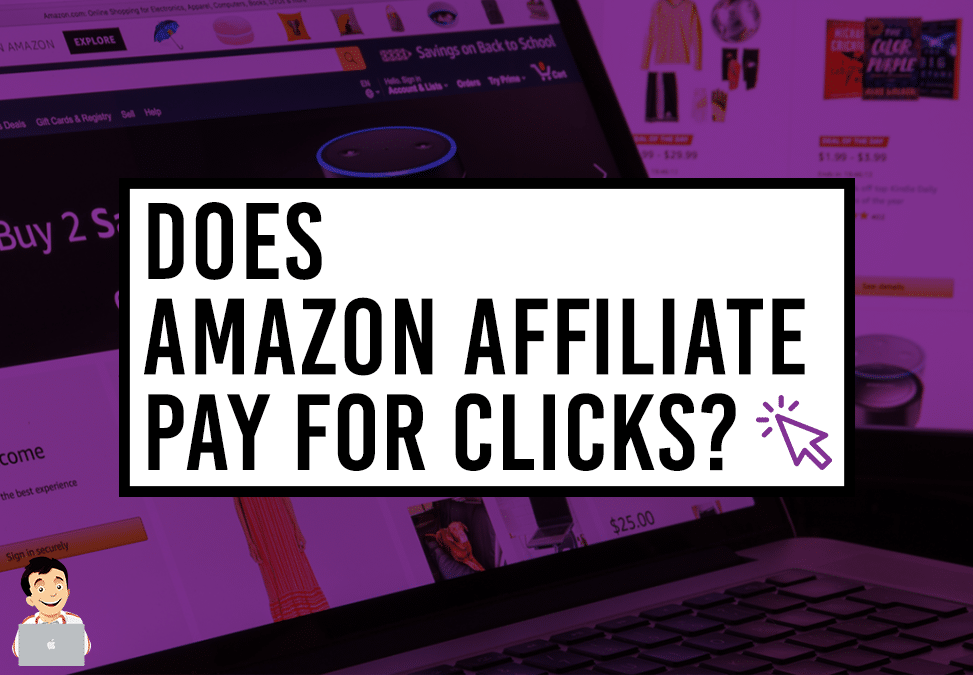 Does Amazon Associates Pay For Clicks?