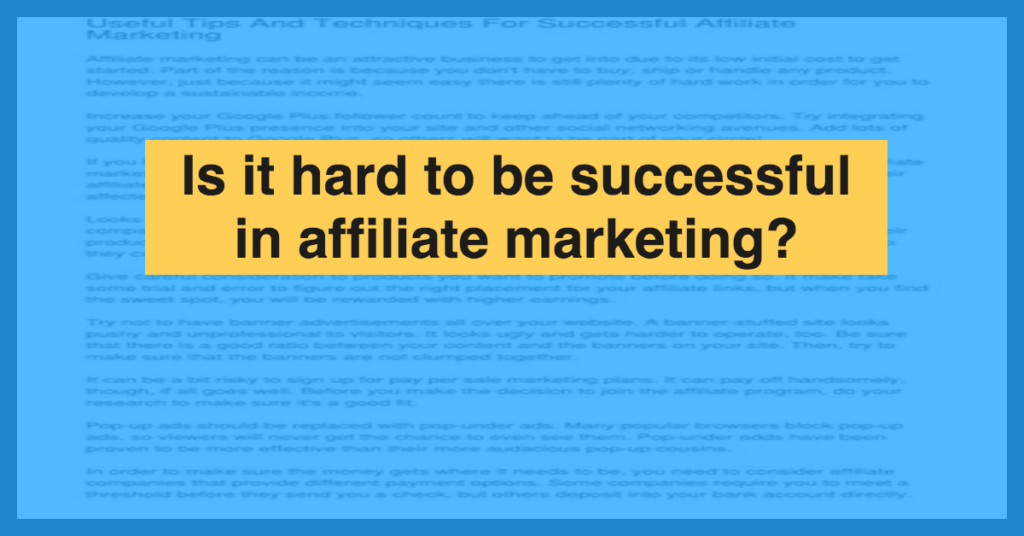 Is It Hard To Be Successful In Affiliate Marketing?