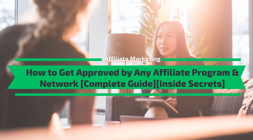 What To Do When You First Get Approved As An Affiliate?