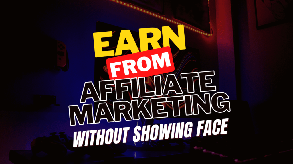 can-you-make-money-on-affiliate-marketing-without-showing-your-face-3